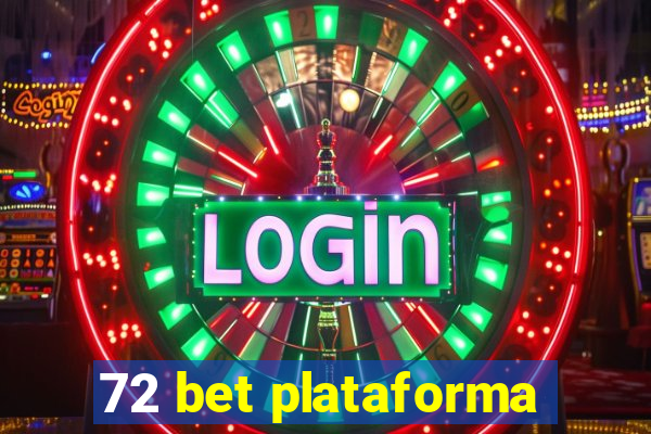 72 bet plataforma