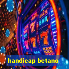 handicap betano