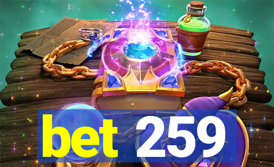 bet 259