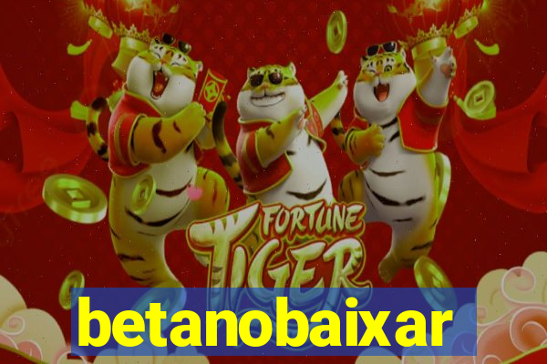 betanobaixar