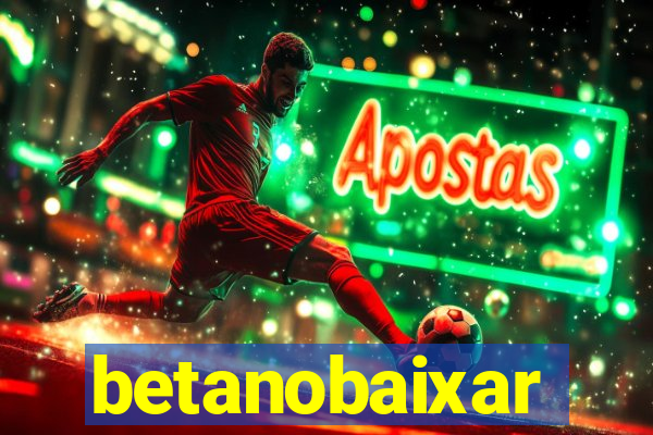 betanobaixar