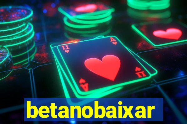 betanobaixar
