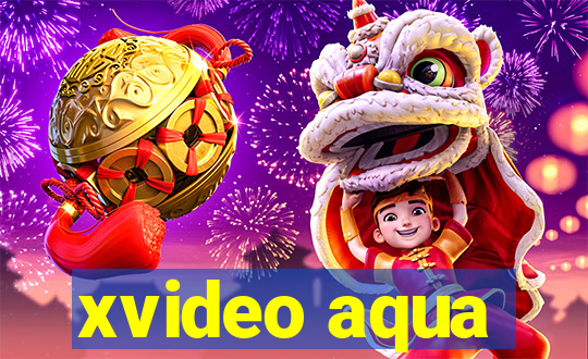 xvideo aqua