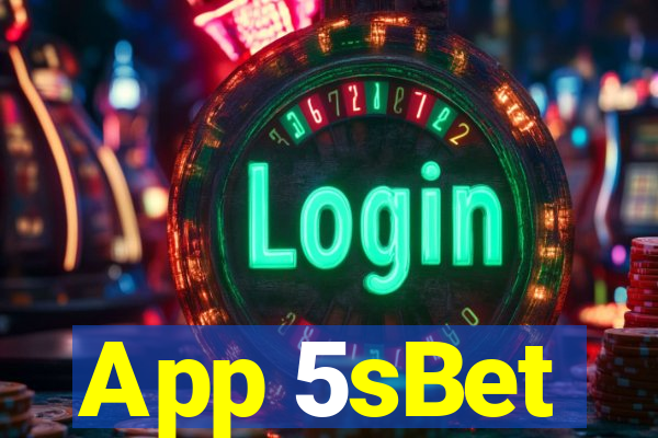 App 5sBet