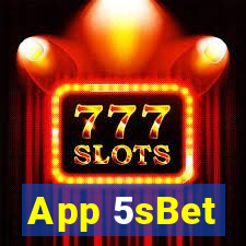 App 5sBet