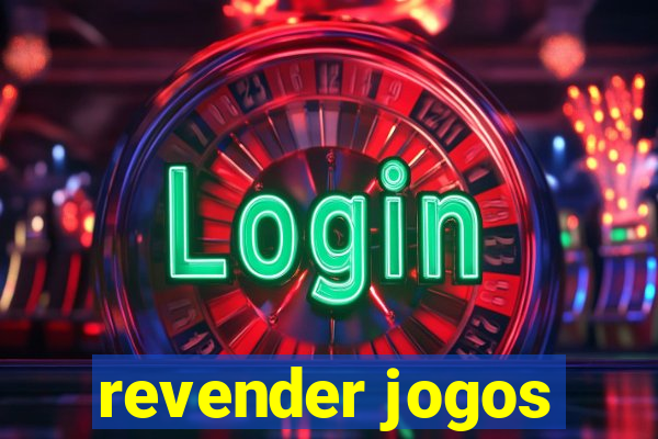 revender jogos
