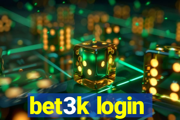 bet3k login