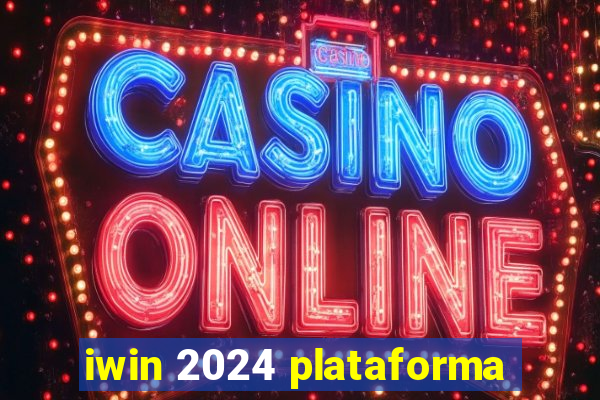 iwin 2024 plataforma