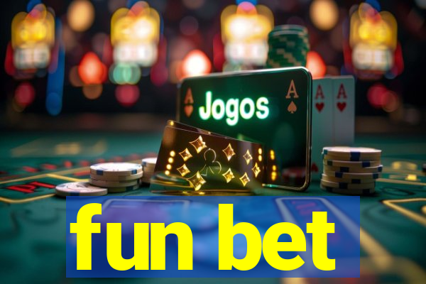 fun bet