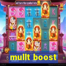 mullt boost