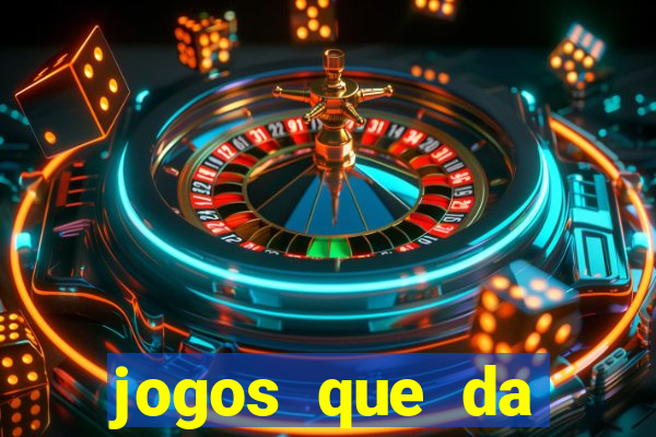 jogos que da dinheiro de verdade sem depositar