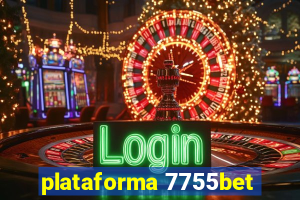 plataforma 7755bet