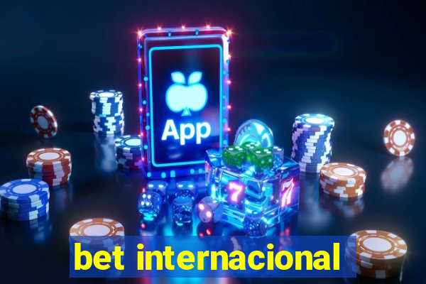 bet internacional