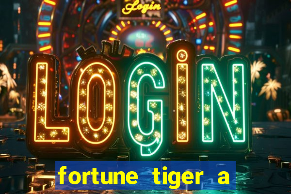 fortune tiger a partir de 1 real