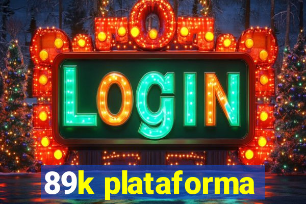 89k plataforma