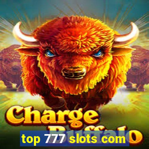 top 777 slots com