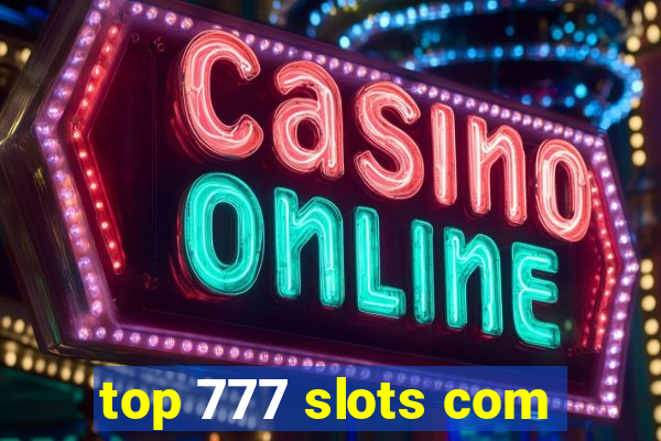 top 777 slots com
