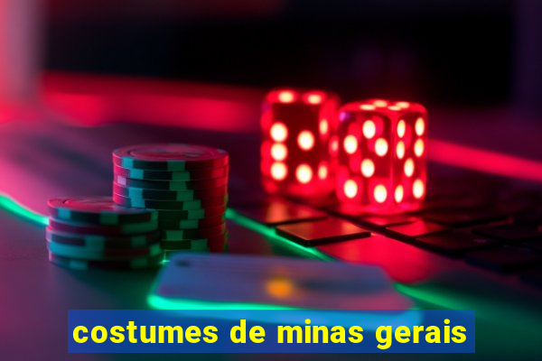 costumes de minas gerais