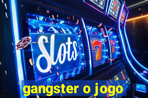 gangster o jogo