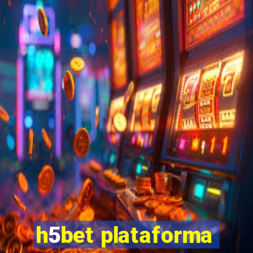 h5bet plataforma