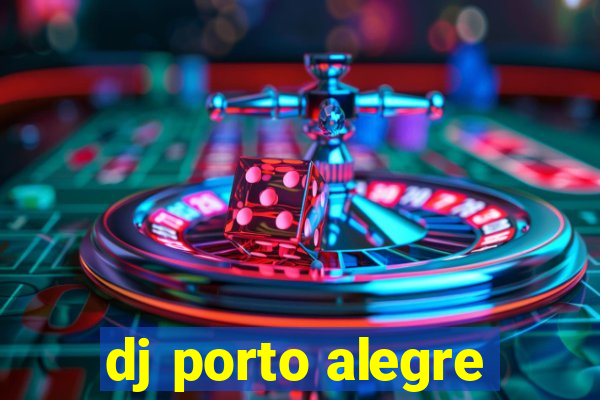 dj porto alegre