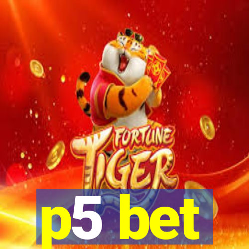 p5 bet