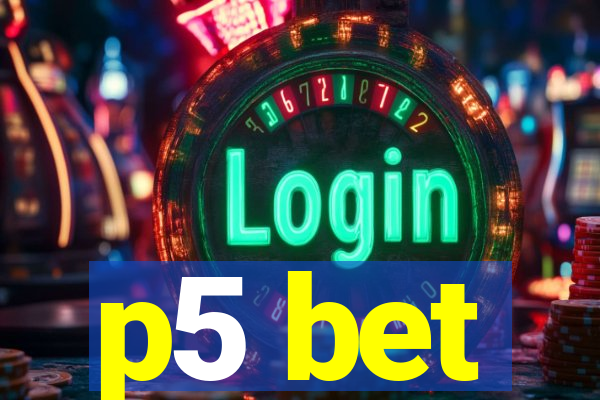 p5 bet