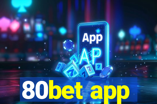 80bet app