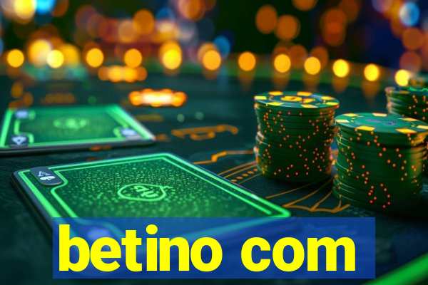 betino com