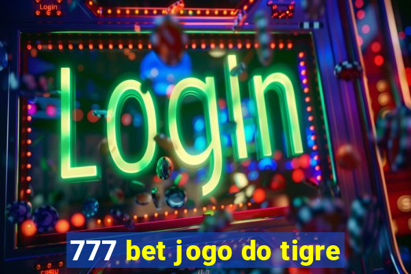 777 bet jogo do tigre