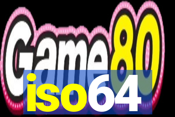 iso64