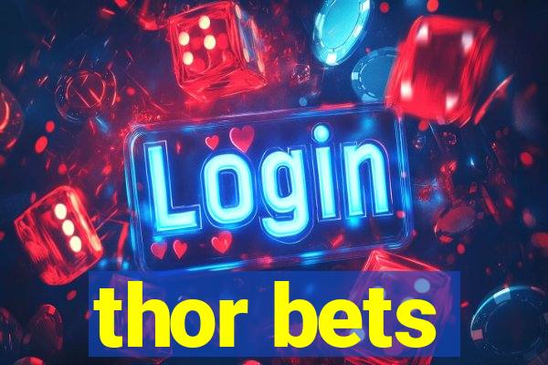thor bets