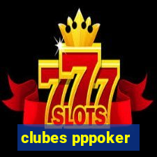 clubes pppoker