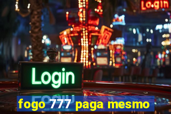 fogo 777 paga mesmo