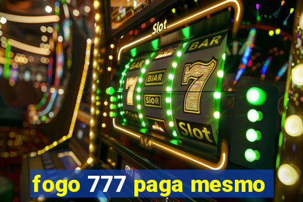 fogo 777 paga mesmo