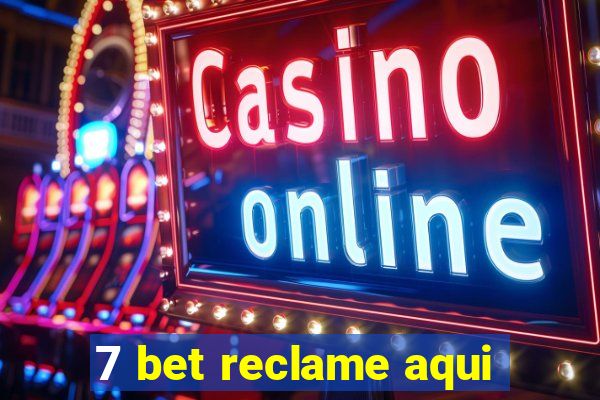 7 bet reclame aqui