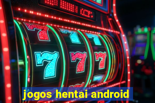 jogos hentai android