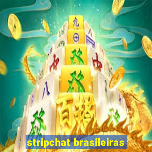 stripchat brasileiras