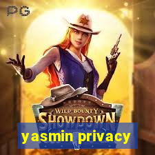yasmin privacy