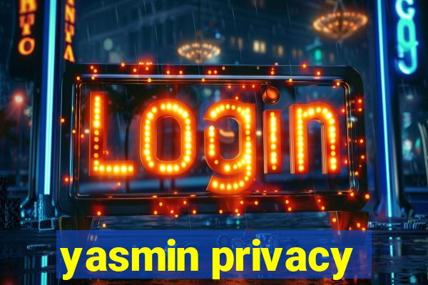 yasmin privacy