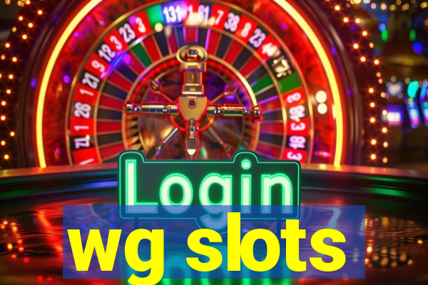 wg slots