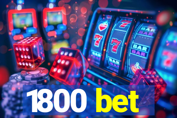 1800 bet