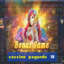 cassino pagando 18 reais no cadastro