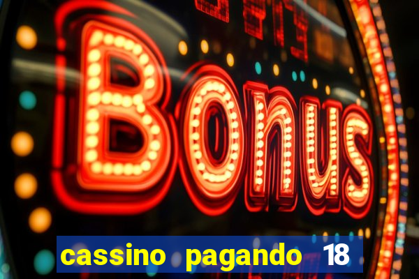 cassino pagando 18 reais no cadastro