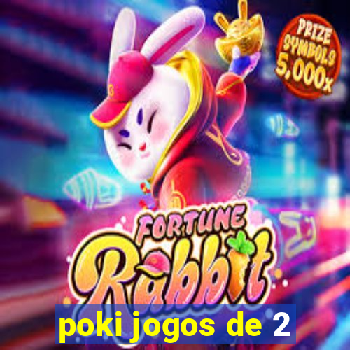 poki jogos de 2