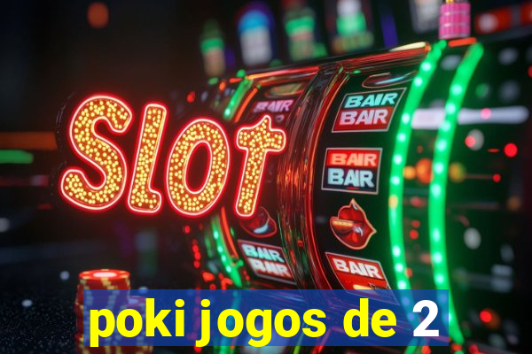 poki jogos de 2