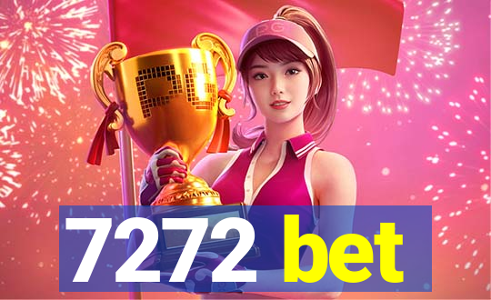 7272 bet