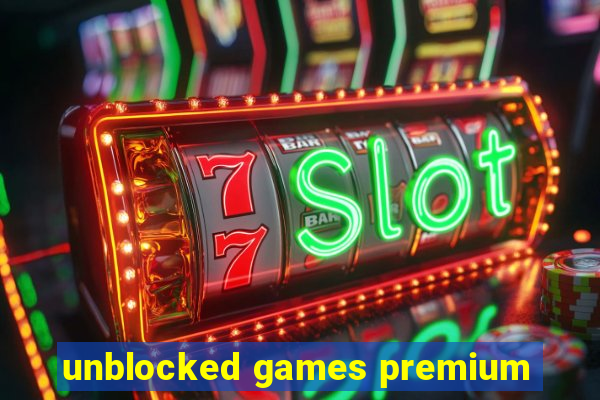 unblocked games premium