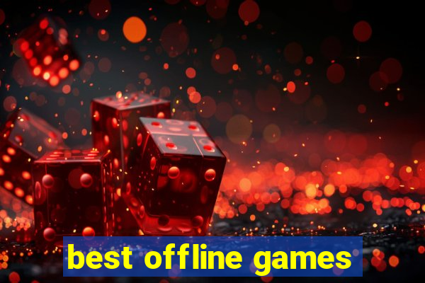 best offline games