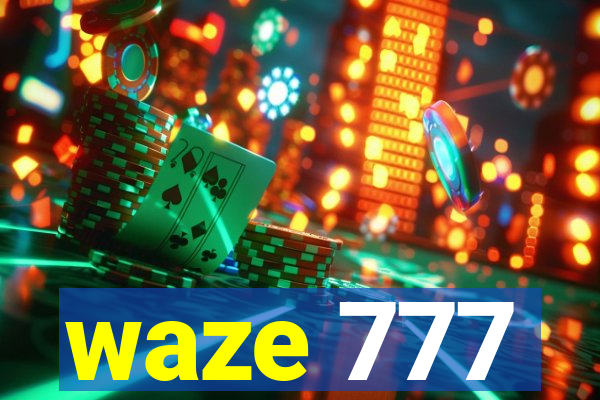 waze 777